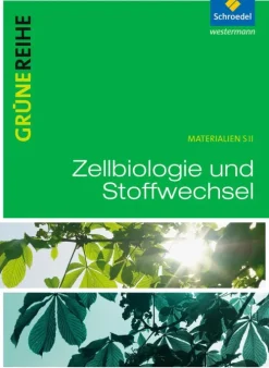 Schroedel Verlag GmbH Nach Bundesländern·Thüringen|Nach Bundesländern·Sachsen-Grüne Reihe. Zellbiologie und Stoffwechselphysiologie. Schulbuch