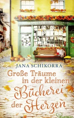 Große Träume in der kleinen Bücherei der Herzen*Bastei Lübbe