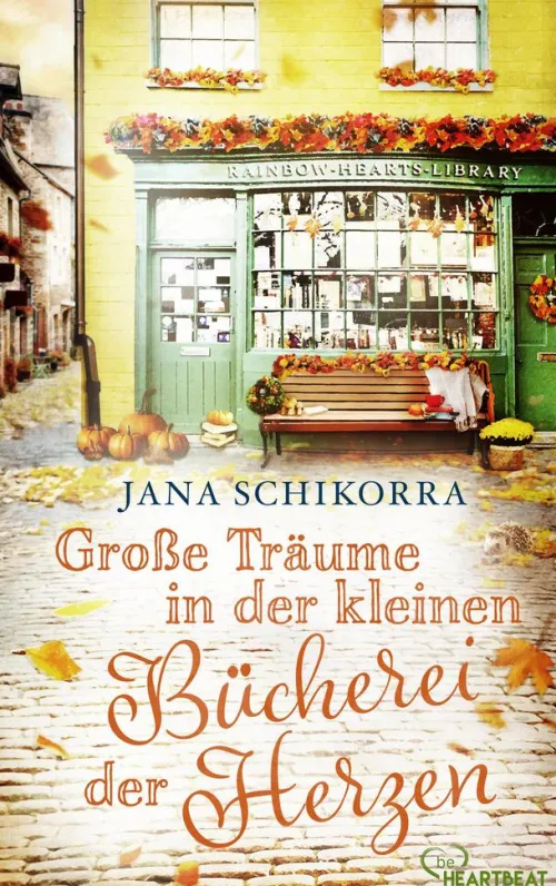 Große Träume in der kleinen Bücherei der Herzen*Bastei Lübbe