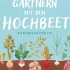 Gräfe und Unzer eBook Garten, Natur, Tiere-Gärtnern mit dem Hochbeet