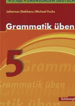 Grundlagen Deutsch. Grammatik üben. 5. Schuljahr. Neugestaltung. RSR 2006*Schoeningh Verlag Hot