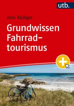 UTB GmbH Geowissenschaft*Grundwissen Fahrradtourismus