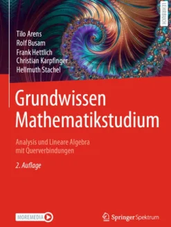 Springer-Verlag GmbH Mathematik-Grundwissen Mathematikstudium - Analysis und Lineare Algebra mit Querverbindungen