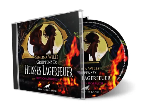 blue panther books Romane·Erotische Romane*GruppenSex: Heißes Lagerfeuer | Erotik Audio Story | Erotisches Hörbuch Audio-CD,Audio-CD
