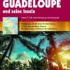 Guadeloupe und seine Inseln - Reiseführer von Iwanowski*Iwanowskis Reisebuchvlg New