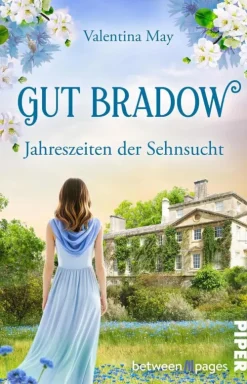 between pages by Piper Nach Ländern|Familiensagas*Gut Bradow - Jahreszeiten der Sehnsucht