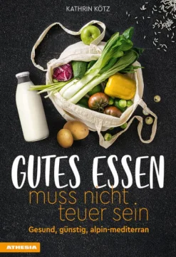 Gutes Essen muss nicht teuer sein*Athesia Tappeiner Verlag Discount