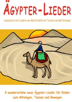 Ägypter-Lieder - 8 wunderschöne neue Ägypter-Lieder für Kinder zum Mitsingen, Tanzen und Bewegen*Verlag Stephen Janetzko Best