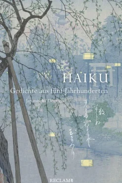 Reclam Philipp Jun. Gedichte & Drama*Haiku. Gedichte aus fünf Jahrhunderten