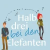 Forever Humor & Satire*Halb drei bei den Elefanten