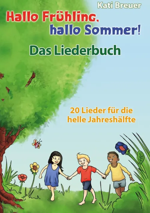 Kinder Verlag Stephen Janetzko Reime & Lieder-Hallo Frühling, hallo Sommer! 20 Lieder für die helle Jahreshälfte
