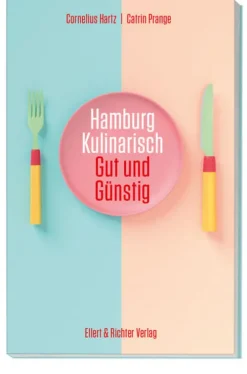 Ellert & Richter Verlag G Hotel- & Restaurantführer*Hamburg kulinarisch