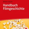 UTB GmbH Medienwissenschaft-Handbuch Filmgeschichte