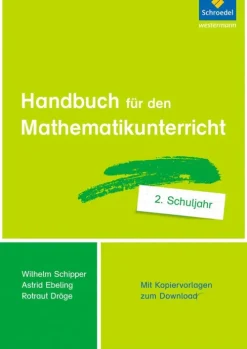 Schroedel Verlag GmbH Didaktik-Handbuch für den Mathematikunterricht an Grundschulen 2. Schuljahr