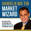 Handeln wie ein Market Wizard*Finanzbuch Verlag Online