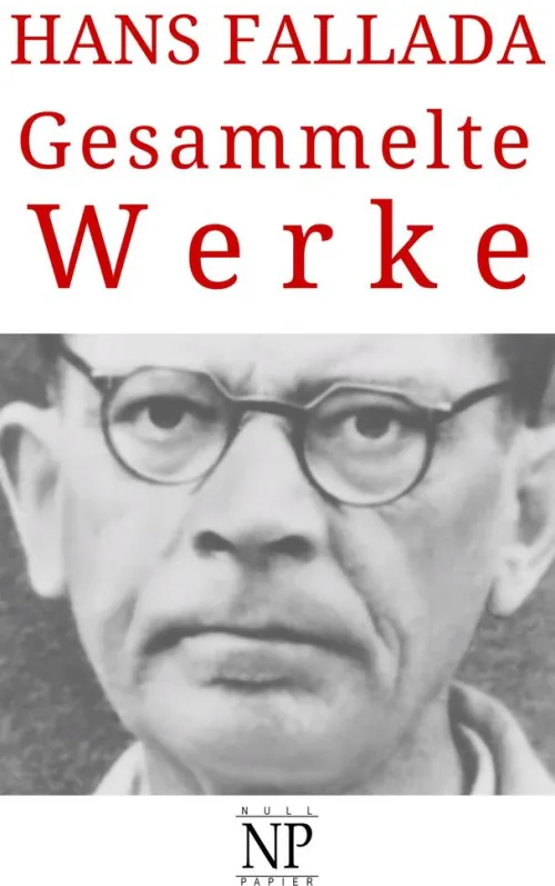 Hans Fallada - Gesammelte Werke*Null Papier Verlag Online
