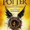 Pottermore Tiere|Wissen & Sachbücher*Harry Potter und das verwunschene Kind. Teil eins und zwei (Bühnenfassung)