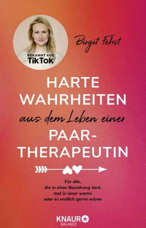 Harte Wahrheiten aus dem Leben einer Paartherapeutin*Knaur Balance Discount