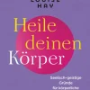 ARKANA Verlag Spiritualität|Lebensratgeber*Heile deinen Körper