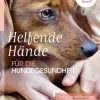 Helfende Hände für die Hundegesundheit*Cadmos Verlag Clearance