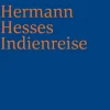 Hermann Hesses Indienreise. Großdruck*Insel Verlag GmbH New