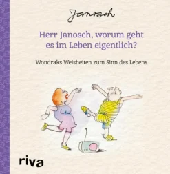 riva Verlag Weisheiten|Geburtstag*Herr Janosch, worum geht es im Leben eigentlich?