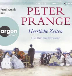 Argon Verlag GmbH Romane·Liebesromane|Romane·Historische Romane*Herrliche Zeiten - Die Himmelsstürmer