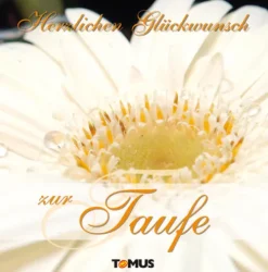 Tomus Verlag Geburt & Taufe*Herzlichen Glückwunsch zur Taufe