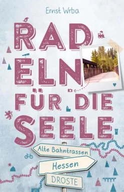 Droste Verlag Radreisen & Radtouren-Hessen - Alte Bahntrassen