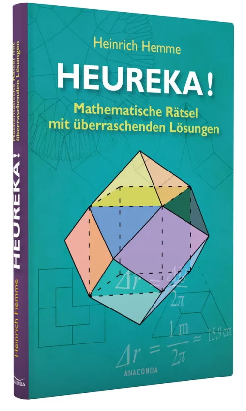 Anaconda Verlag Mathematik-Heureka! Mathematische Rätsel mit überraschenden Lösungen