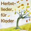Hi Ha Herbstlieder für Kinder - Kinderlieder*Verlag Stephen Janetzko Hot