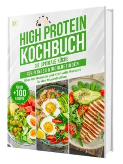 High Protein Kochbuch: Die optimale Küche für Fitness & Wohlbefinden | Über 100 gesunde und kraftvolle Rezepte für den Muskelaufbau*Cleverwise Verlag Discount