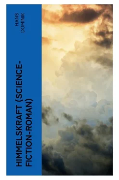 Himmelskraft (Science-Fiction-Roman)*e-artnow Online