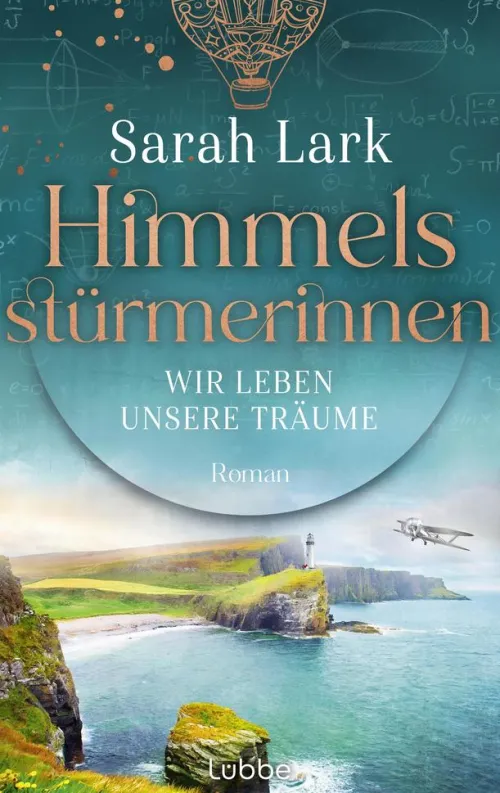 Lübbe Familiensagas-Himmelsstürmerinnen - Wir leben unsere Träume