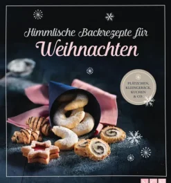 Himmlische Backrezepte für Weihnachten*Naumann & Göbel Verlagsg.