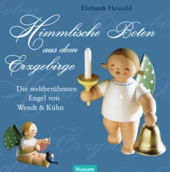 Himmlische Boten aus dem Erzgebirge*Husum Druck New