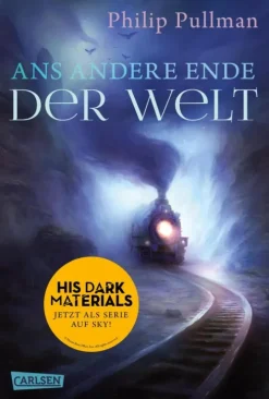 Carlsen Steampunk-His Dark Materials 4: Ans andere Ende der Welt