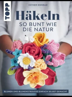 TOPP Hobby & Selbermachen*Häkeln so bunt wie die Natur
