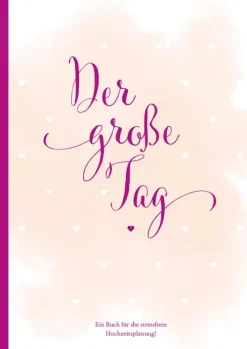 Hochzeitsplaner "der große Tag" - umfangreicher Wedding Planner, Hochzeits Organizer (Hardcover, 200 Seiten) zum Ausfüllen, mit vielen Checklisten, Tipps, Jahresübersicht, Kalender, etc. um die Hochzeit perfekt zu organisieren*NOVA MD Hot