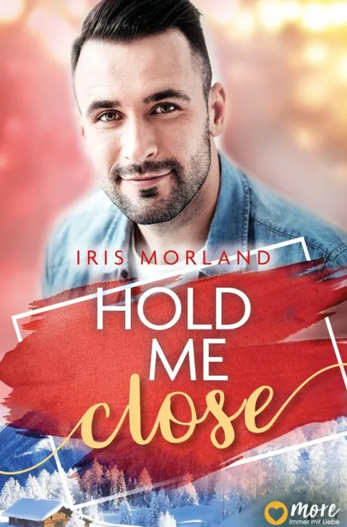 MORE by Aufbau Digital Reich, Berühmt, Mächtig-Hold Me Close