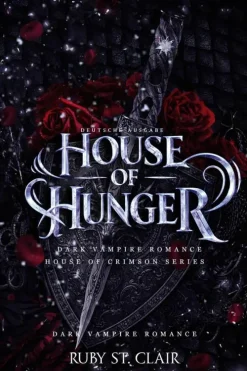 Ruby St. Clair Romantic Suspense|Vampirromane*House of Hunger: Dark Vampire Romance (Deutsche Ausgabe)