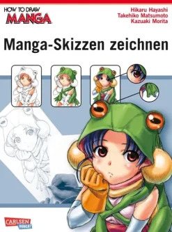 How To Draw Manga: Manga-Skizzen zeichnen*Carlsen Verlag GmbH Online