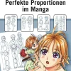 Carlsen Verlag GmbH Artbooks & Handbücher*How To Draw Manga: Perfekte Proportionen im Manga