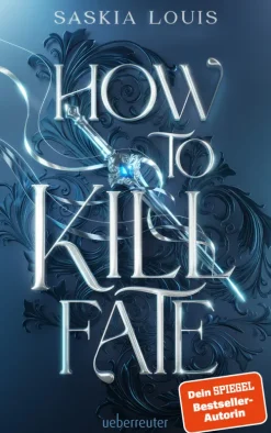 Ueberreuter Verlag Young Adult*How to Kill Fate (Fate Dilogie, Bd. 2)