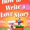 How to Write a Love Story*Penguin LLC US Online