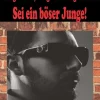 Hör auf, ein guter Junge zu sein, sei ein böser Junge*John Danen