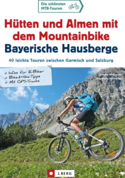 J. Berg Radreisen & Radtouren-Hütten und Almen mit dem Mountainbike Bayerische Hausberge