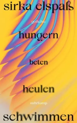 hungern beten heulen schwimmen*Suhrkamp Verlag Hot