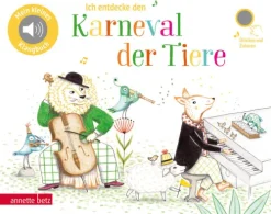 Betz, Annette 0-3 Jahre*Ich entdecke den Karneval der Tiere (Pappbilderbuch mit Sound)