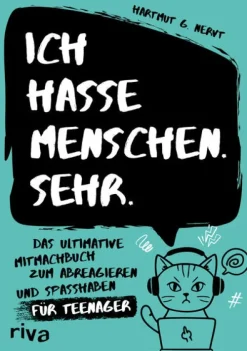 Ich hasse Menschen. Sehr. - Das ultimative Mitmachbuch zum Abreagieren und Spaßhaben für Teenager*riva Verlag Online